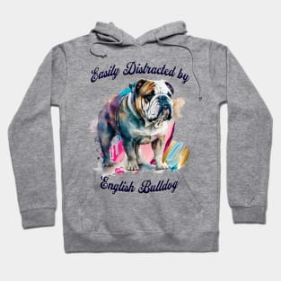 Easily Distracted by English Bulldogs Hoodie